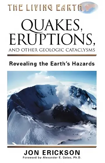 Cover of Quakes, Eruptions, and Other Geologic Cataclysms