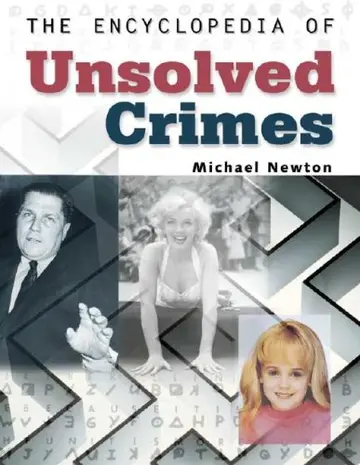 Cover of The Encyclopedia of Unsolved Crimes