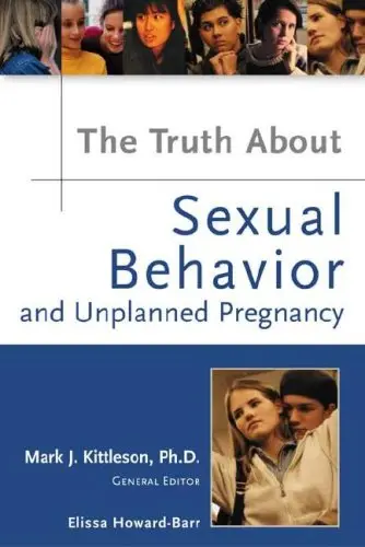 Cover of The Truth About Sexual Behavior and Unplanned Pregnancy