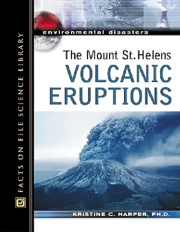 Cover of The Mount St. Helens Volcanic Eruptions