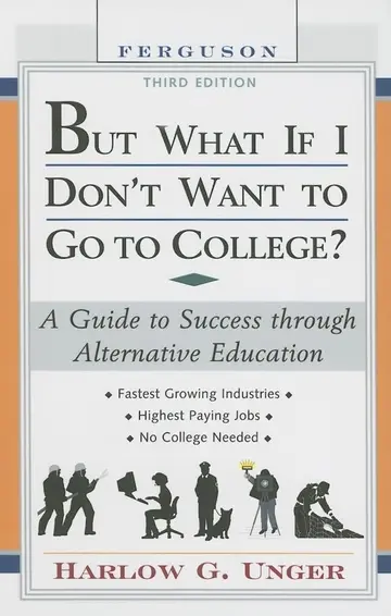Cover of But What If I Don't Want to Go to College?