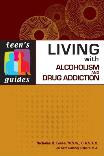 Cover of Living with Alcoholism and Addiction
