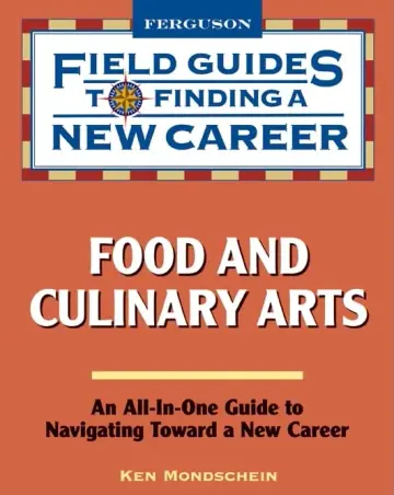 Cover of Field Guides to Finding a New Career in Food and Culinary Arts