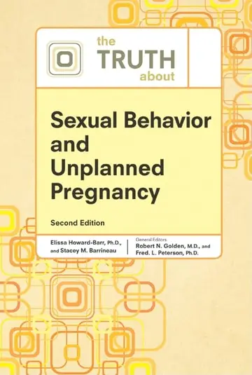 Cover of The Truth about Sexual Behavior and Unplanned Pregnancy