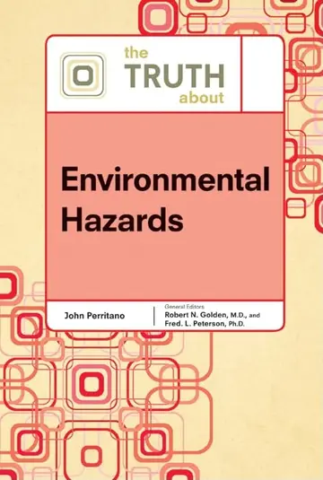 Cover of The Truth About Environmental Hazards