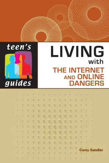 Cover of Living with the Internet and Online Dangers (Teen's Guides (Paper))