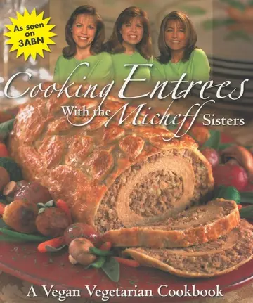 Cover of Cooking Entrees with the Micheff Sisters