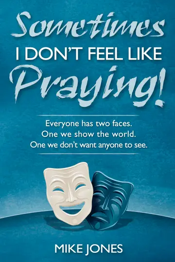 Cover of Sometimes I Don't Feel Like Praying