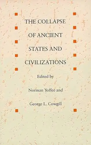 Cover of The Collapse of Ancient States and Civilizations