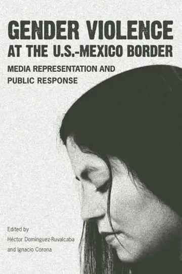 Cover of Gender Violence at the U.S.-Mexico Border