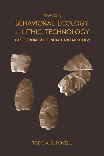 Cover of Toward a Behavioral Ecology of Lithic Technology