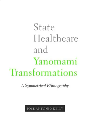 Cover of State Healthcare and Yanomami Transformations