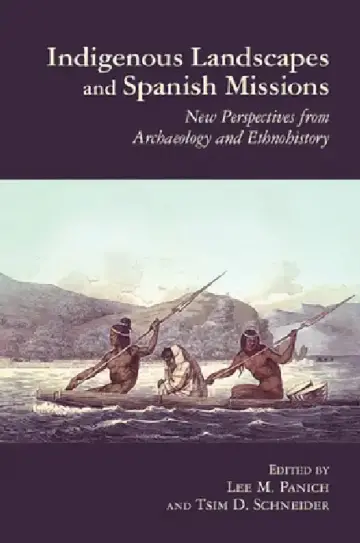 Cover of Indigenous Landscapes and Spanish Missions