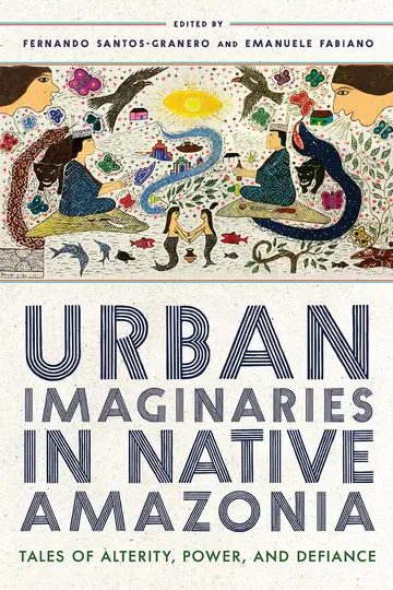 Cover of Urban Imaginaries in Native Amazonia