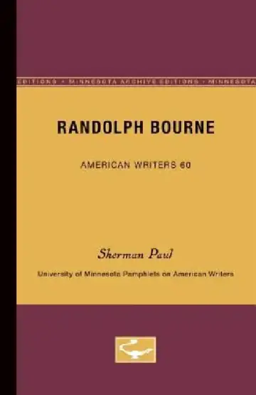 Cover of Randolph Bourne - American Writers 60