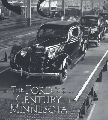 Cover of The Ford Century in Minnesota