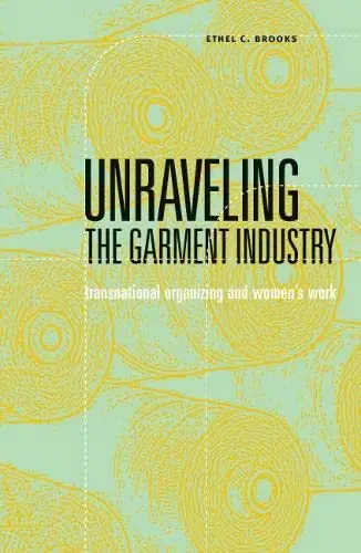 Cover of Unraveling the Garment Industry