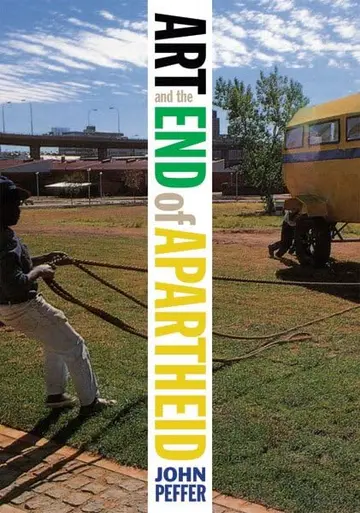 Cover of Art and the End of Apartheid
