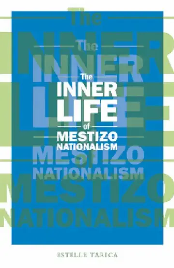 Cover of The Inner Life of Mestizo Nationalism