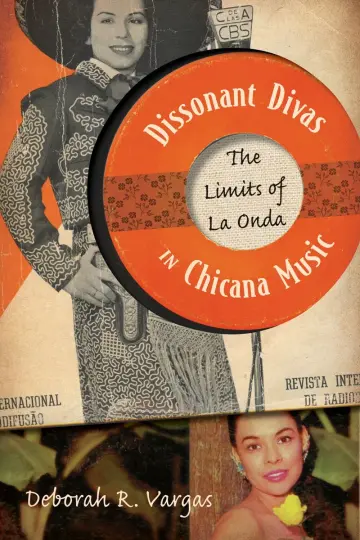 Cover of Dissonant Divas in Chicana Music