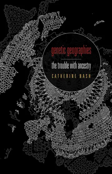 Cover of Genetic Geographies