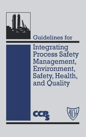 Cover of Guidelines for Integrating Process Safety Management, Environment, Safety, Health, and Quality