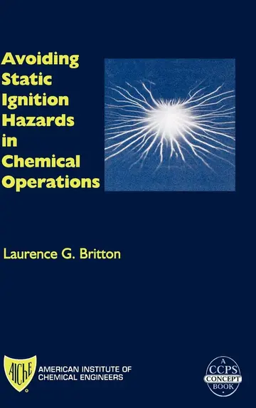 Cover of Avoiding Static Ignition Hazards in Chemical Operations - A Ccps Concept Book
