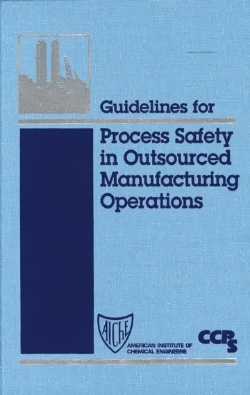 Cover of Guidelines for Process Safety in Outsourced Manufacturing Operations
