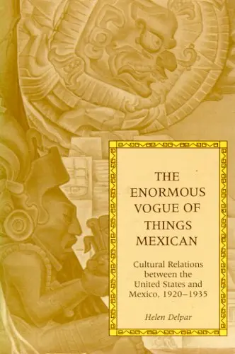 Cover of The Enormous Vogue of Things Mexican