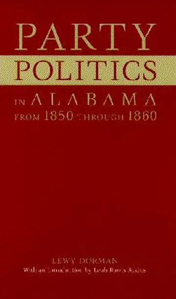 Cover of Party Politics in Alabama from 1850 Through 1860