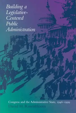 Cover of Building a Legislative-centered Public Administration