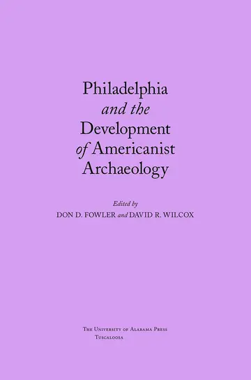 Cover of Philadelphia and the Development of Americanist Archaeology