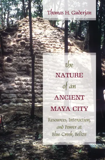 Cover of The Nature of an Ancient Maya City
