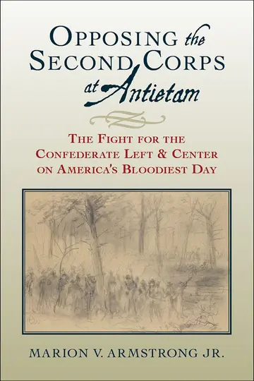Cover of Opposing the Second Corps at Antietam