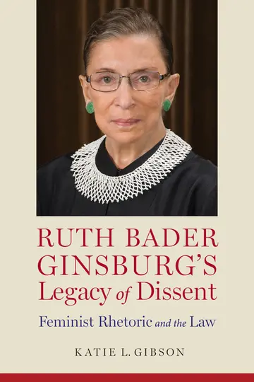 Cover of Ruth Bader Ginsburg’s Legacy of Dissent