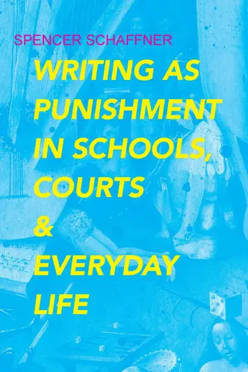 Cover of Writing as Punishment in Schools, Courts, and Everyday Life