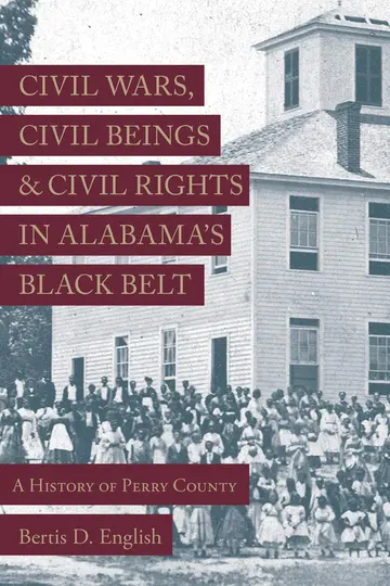 Cover of Civil Wars, Civil Beings, and Civil Rights in Alabama's Black Belt