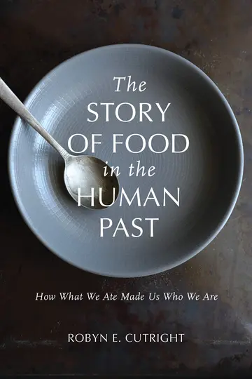Cover of The Story of Food in the Human Past