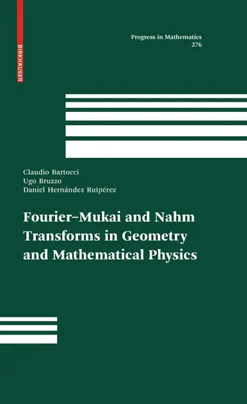 Cover of Fourier-Mukai and Nahm Transforms in Geometry and Mathematical Physics