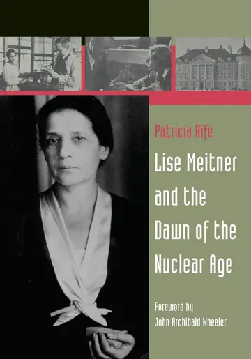 Cover of Lise Meitner and the Dawn of the Nuclear Age