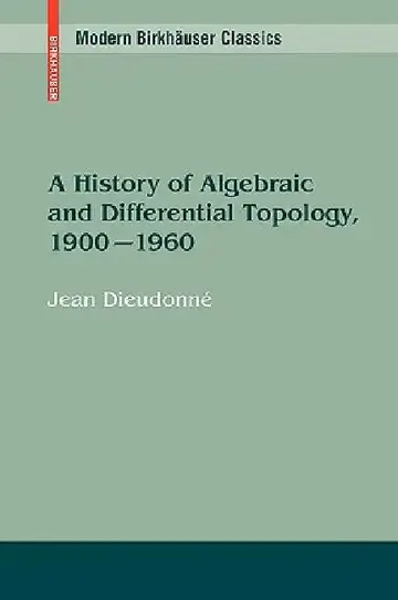 Cover of A History of Algebraic and Differential Topology, 1900 - 1960