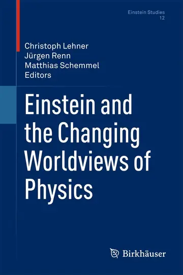 Cover of Einstein and the Changing Worldviews of Physics
