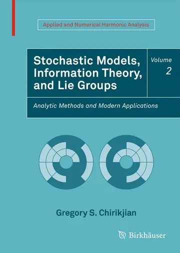 Cover of Stochastic Models, Information Theory, and Lie Groups, Volume 2