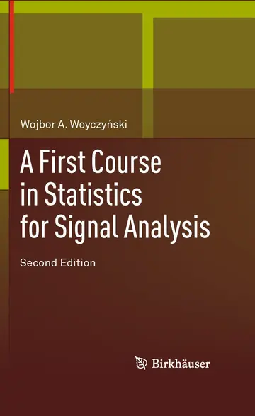 Cover of A First Course in Statistics for Signal Analysis