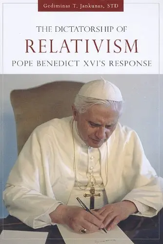Cover of The Dictatorship of Relativism