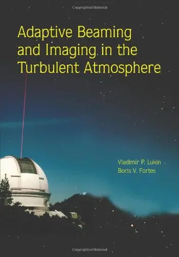 Cover of Adaptive Beaming and Imaging in the Turbulent Atmosphere