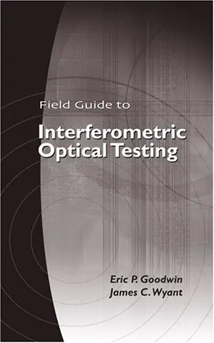 Cover of Field Guide to Interferometric Optical Testing