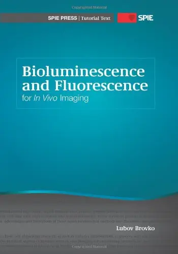 Cover of Bioluminescence and Fluorescence for in Vivo Imaging