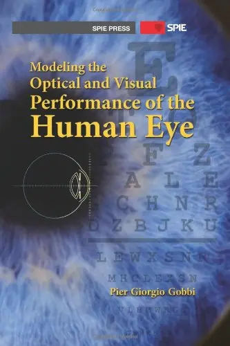 Cover of Modeling the Optical and Visual Performance of the Human Eye
