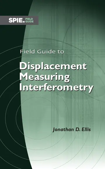 Cover of Field Guide to Displacement Measuring Interferometry